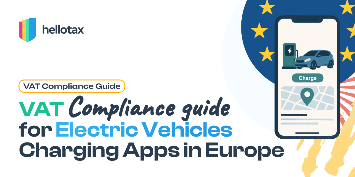 VAT Compliance Guide for Electric Vehicles Charging Apps in Europe