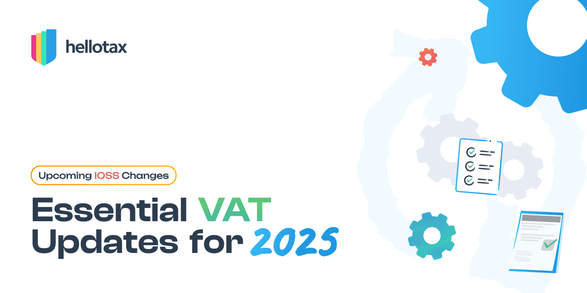 Upcoming IOSS Changes: Essential VAT Updates for 2025